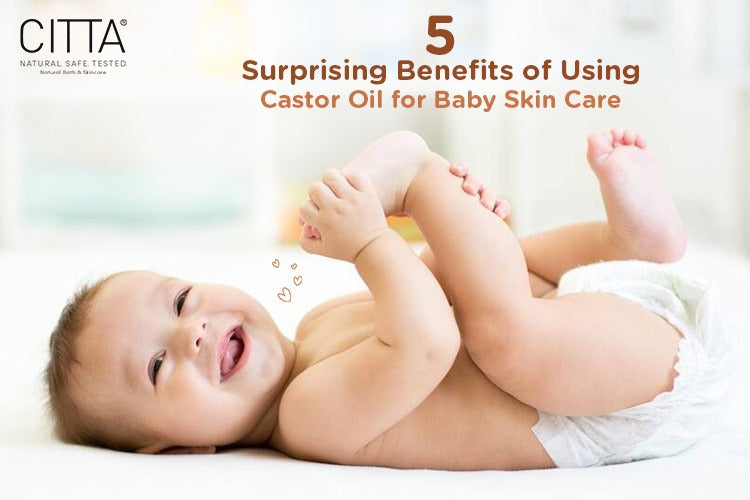 benefits of using castor oil for baby skin care