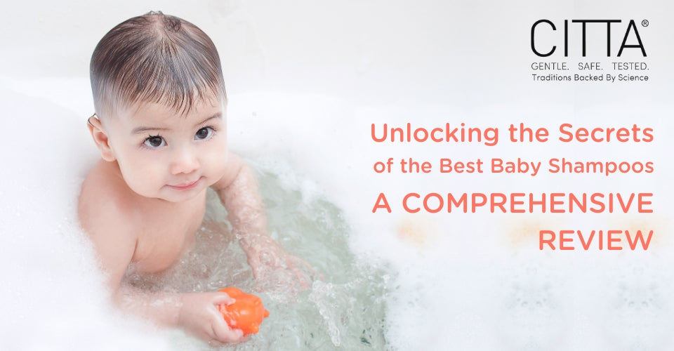 Unlocking the Secrets of the Best Baby Shampoos: A Comprehensive Review