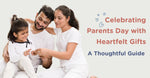 Celebrating Parents Day with Heartfelt Gifts: A Thoughtful Guide