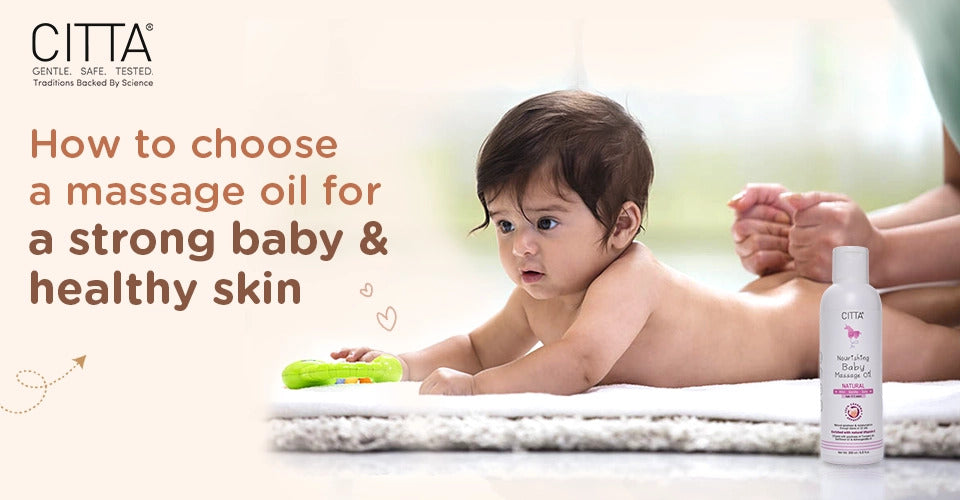 HOW TO CHOOSE A MASSAGE OIL FOR A STRONG BABY AND HEALTHY SKIN