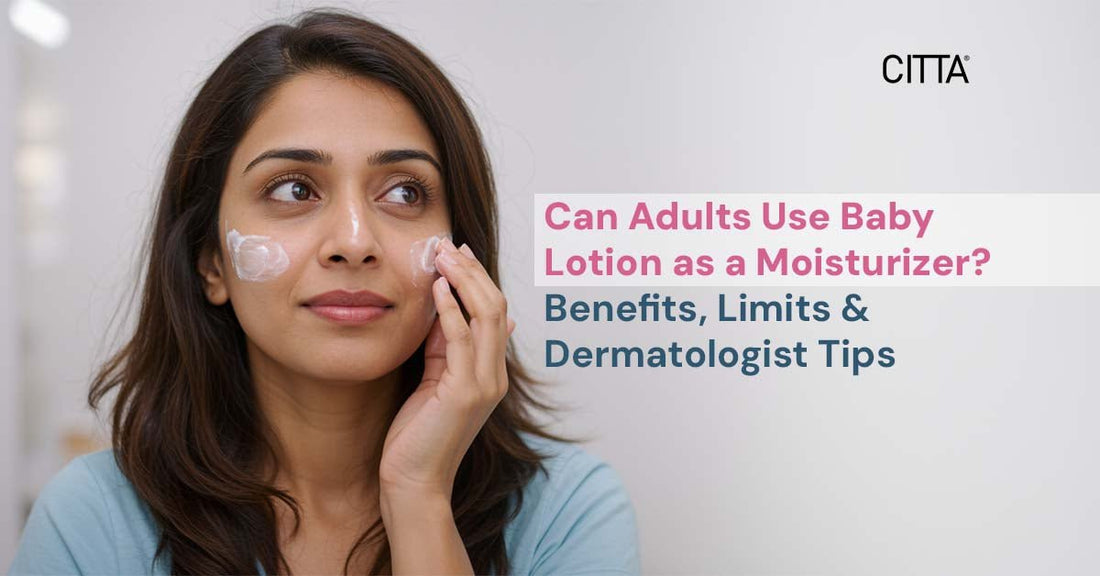 Can Adults Use Baby Lotion as a Moisturizer? Benefits, Limits & Dermatologist Tips