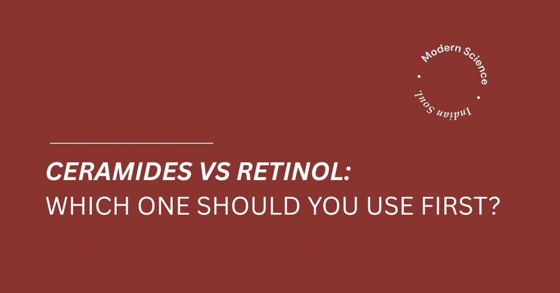 Ceramides vs Retinol: Which One Should You Use First?