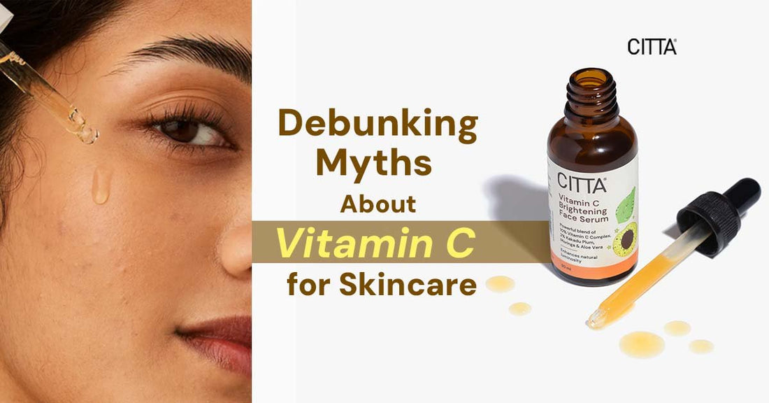 Debunking Myths About Vitamin C for Skincare