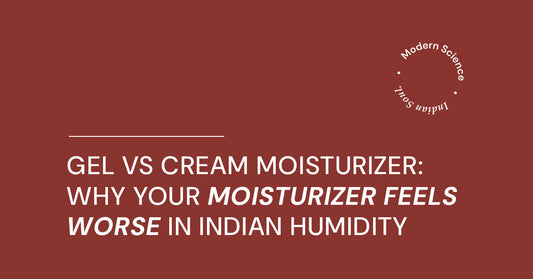 Gel vs Cream Moisturizer Why Your Moisturizer Feels Worse in Indian Humidity
