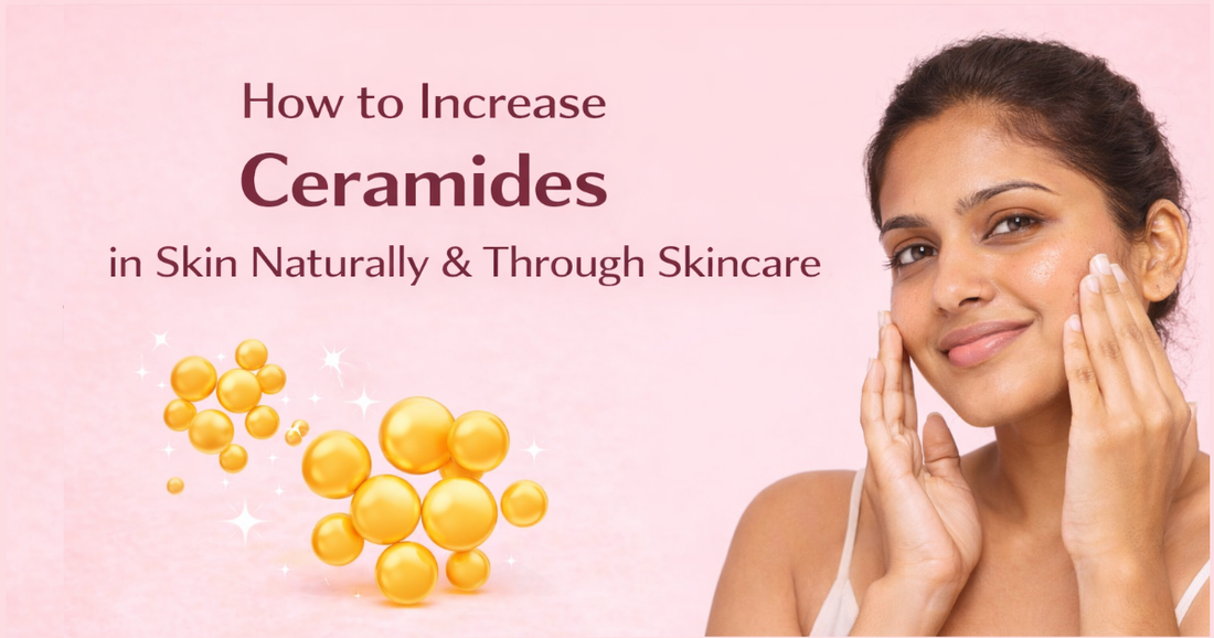How to Increase Ceramides in Skin Naturally & Through Skincare