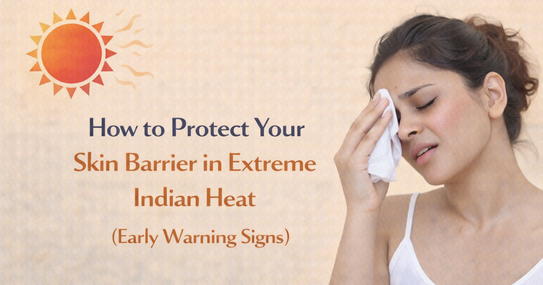 How to Protect Your Skin Barrier in Extreme Indian Heat