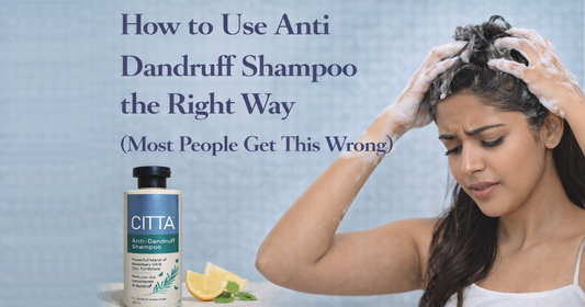 How to Use Anti Dandruff Shampoo the Right Way (Most People Get This Wrong)