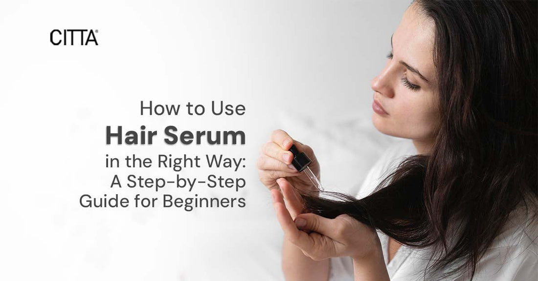 How to Use Hair Serum the Right Way: A Step-by-Step Guide for Beginners