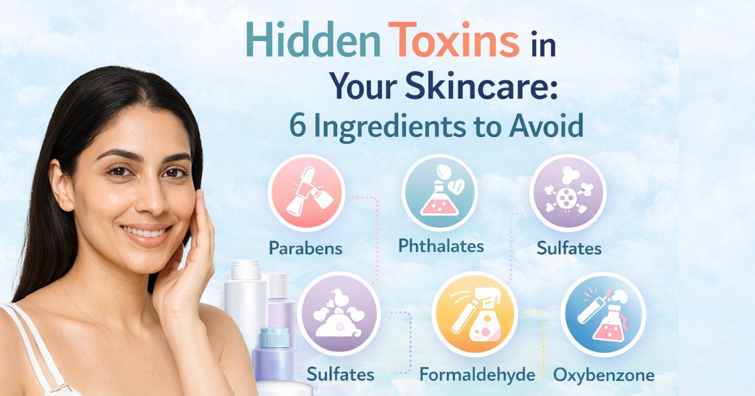 The Hidden Toxins in Your Skincare: 6 Ingredients Dermatologists Say You Must Avoid