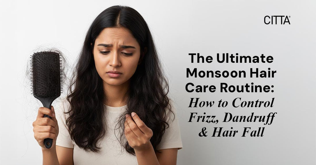 The Ultimate Monsoon Hair Care Routine: How to Control Frizz, Dandruff & Hair Fall