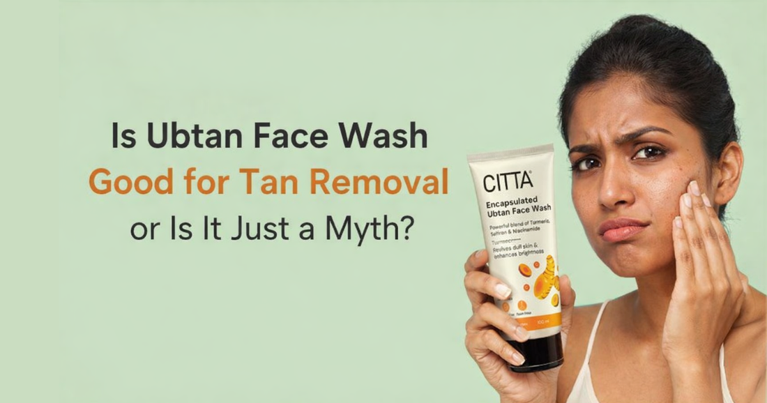 Is Ubtan Face Wash Good for Tan Removal or Is It Just a Myth?