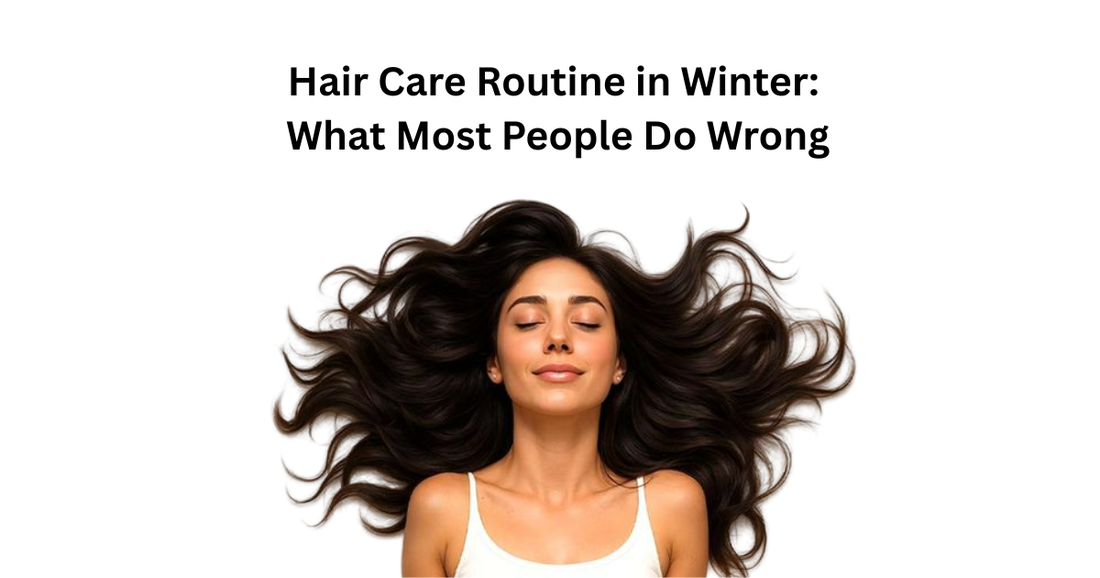Hair Care Routine in Winter: What Most People Do Wrong (And How to Fix It!)