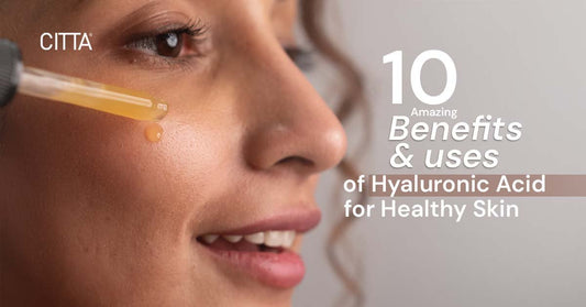 10 Amazing Benefits and Uses of Hyaluronic Acid for Healthy Skin