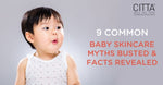 9 COMMON BABY SKIN CARE MYTHS BUSTED & FACTS REVEALED