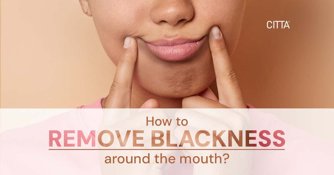 How to Remove Blackness Around the Mouth?