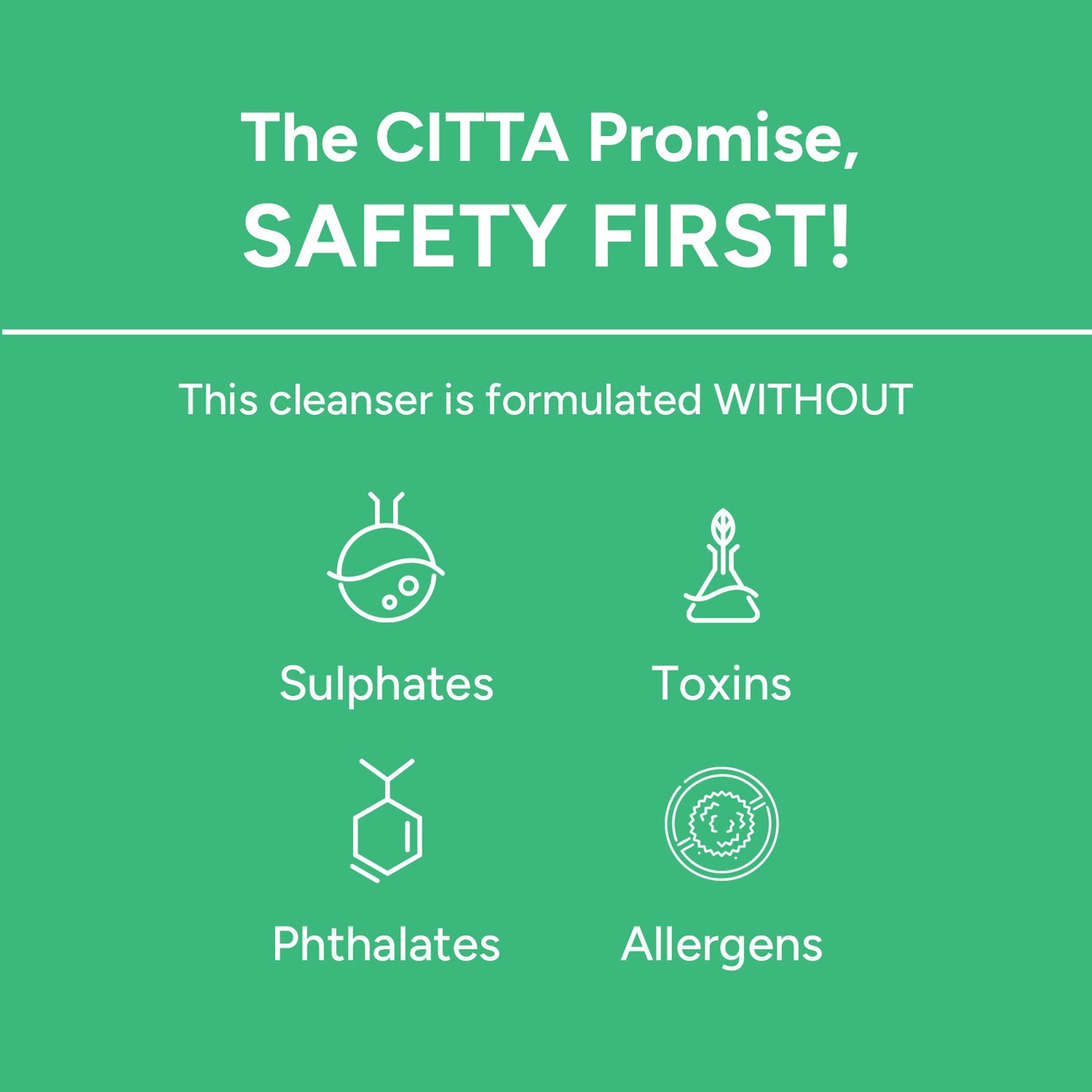 100 ml $$** CITTA Promise – Safety First Cleanser Formulated Without Sulphates, Toxins, Phthalates, or Allergens