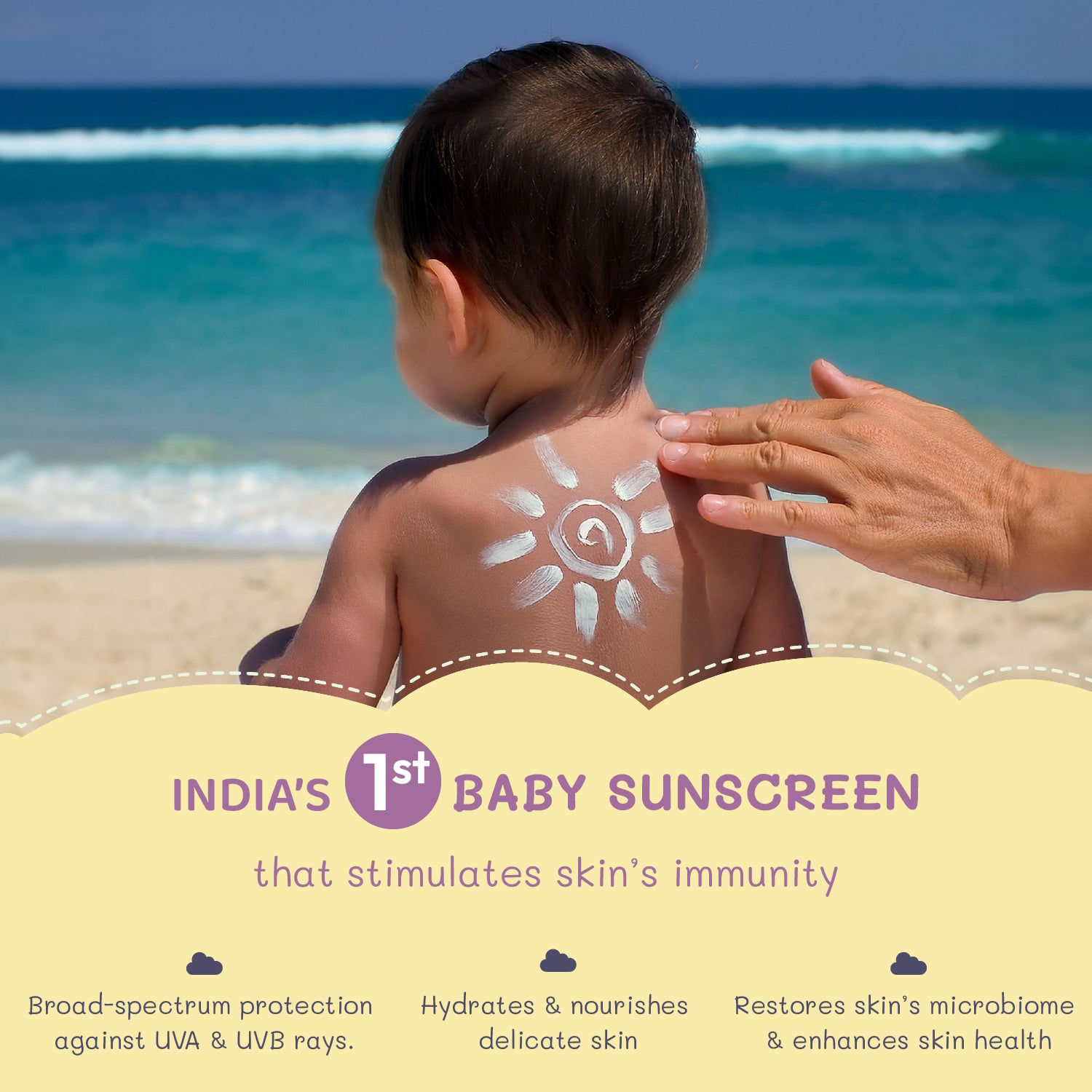  India's 1st baby sunscreen with SPF 70 PA++++ – broad spectrum protection, hydrates and nourishes delicate baby skin
