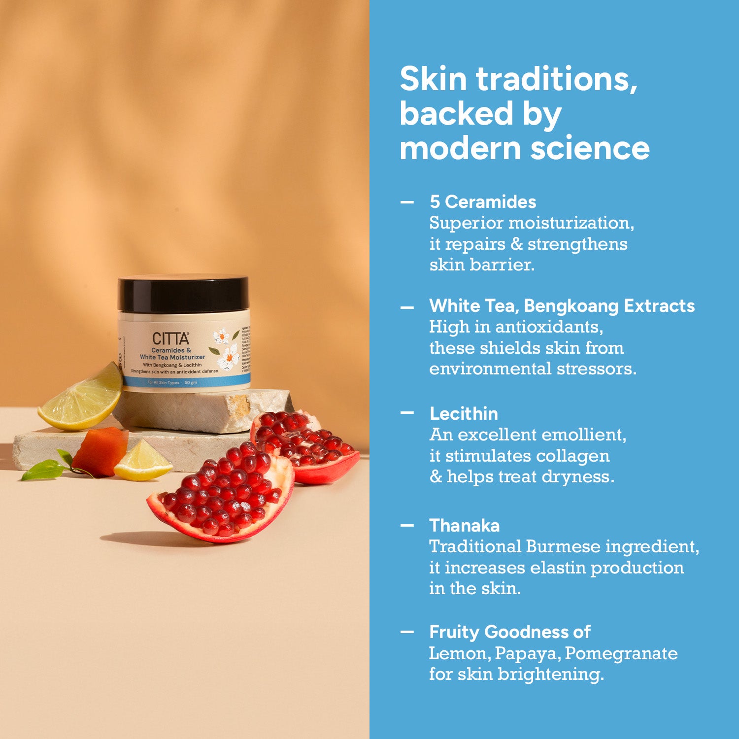 Moisturizer with 5 ceramides, white tea, bengkoang, lecithin, thanaka, and fruit extracts for healthy, glowing skin